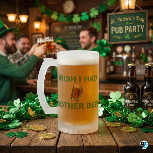 Irländsk önskan om en till öl - rolig St. Patrick' Frostat Ölglas