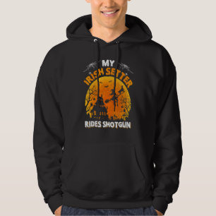 Irländsk Setter Ride Shotgun Irländsk Setter Hund Hoodie