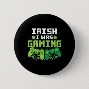 Irländsk var jag spelade rolig St Patricks Day Gam Knapp