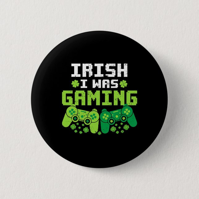 Irländsk var jag spelade rolig St Patricks Day Gam Knapp (Framsida)