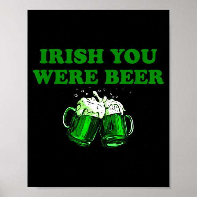 Irländska Du Var Öl, Roligt Öl St Patricks Day  Poster (Framsidan)