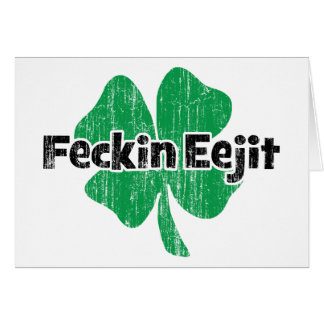 Irländska Feckin Eejit Hälsningskort