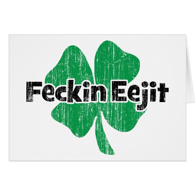 Irländska Feckin Eejit Hälsningskort (Framsidan Horizontal)