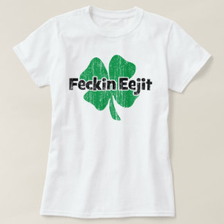 Irländska Feckin Eejit Tee