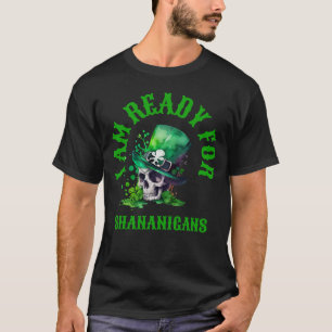 Irländska skalle-I är redo för Shenanigans T Shirt