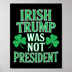 Irländska Trump var inte president Roligt anti Tru Poster
