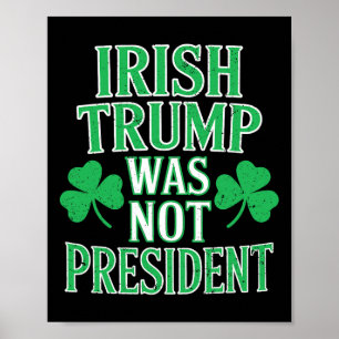 Irländska Trump Var Inte President Roligt Anti Tru Poster