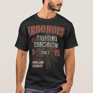 Irokvois bekämpar terrorism sedan 1492 t shirt