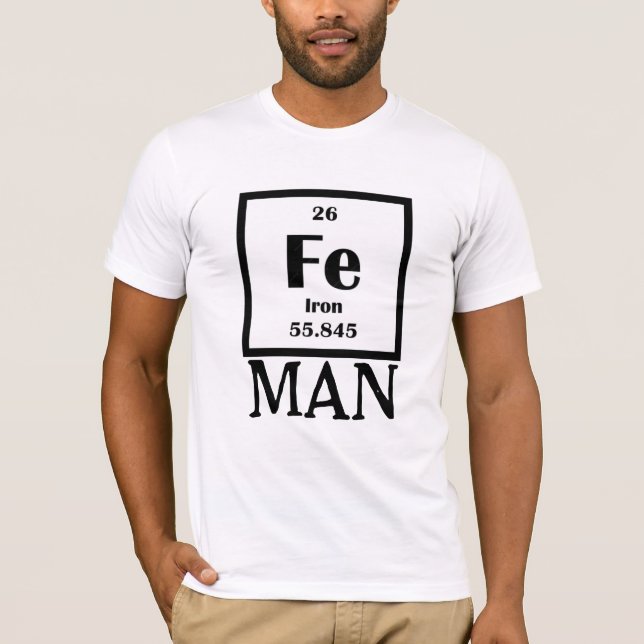 Iron Fe Iron Man Tee - Periodic Table Humor Shirt (Framsida)