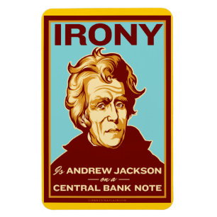 Ironi är Andrew Jackson den högvärdiga Flexi Magnet