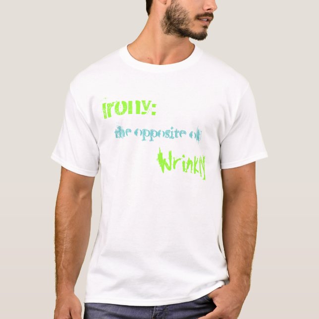 Ironi: , motsatsen av som är wrinkly tröja (Framsida)