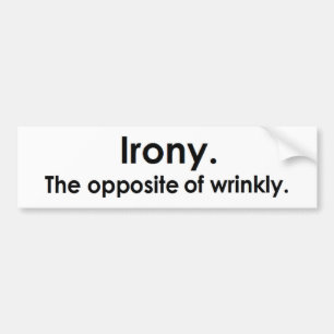 Ironi: Motsatsen av wrinkly Bildekal