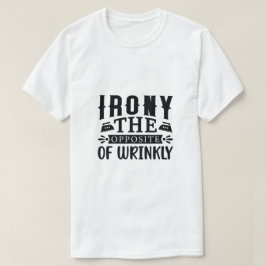 Ironi Motsatsen till Rynkad Konstnärlig T Shirt