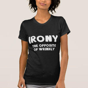 IRONI motsatsen till skrynklig T Shirt