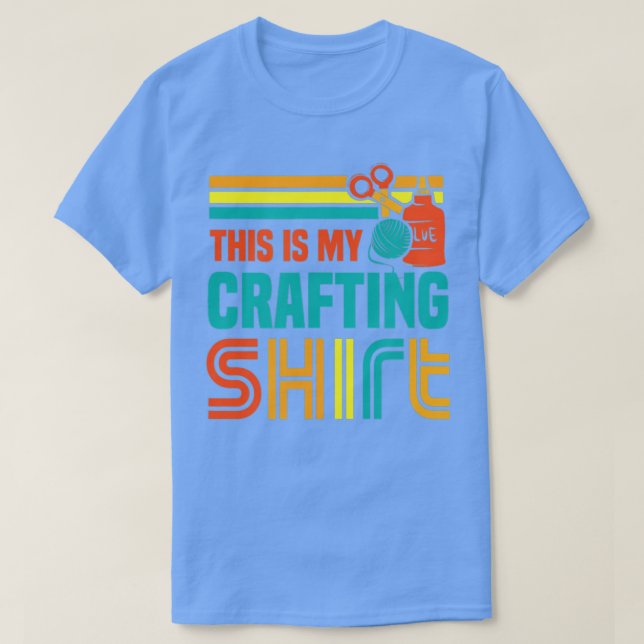 Ironic Sayed Crawing Funny Hobby Crafter 1 T Shirt (Design framsida)