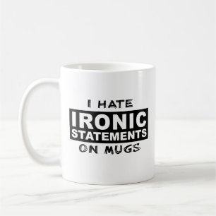 Ironisk påstående Rolig mugg Humor Ironi