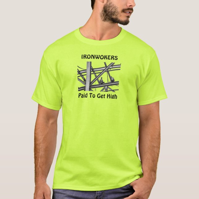 Ironworkers Get High T-Shirt (Framsida)