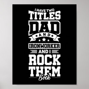 Ironworkers Pappa Construction Welder Fars dag Poster