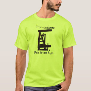 Ironworkers som betalas för att få kickT-tröja Tee Shirt
