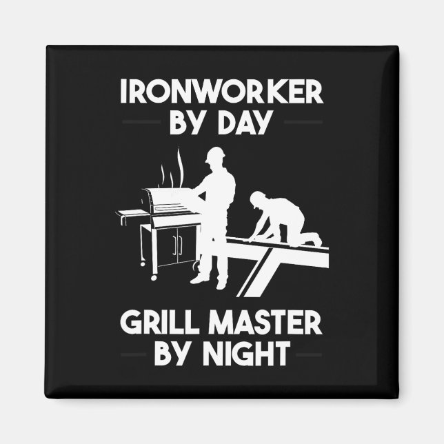 Ironworking by Day Grill Master by Nnight Bbq Magnet (Framsidan)