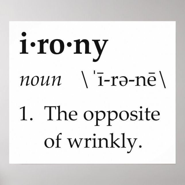 Irony Definition motsatsen till skrynkligt Poster (Framsidan)