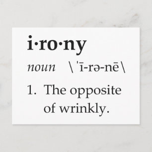 Irony Definition motsatsen till skrynkligt Vykort