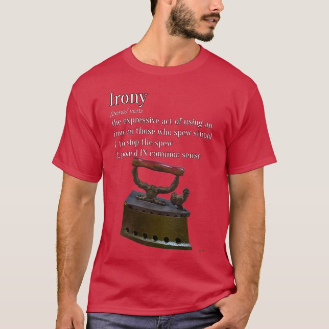Irony Funny T Shirt (Framsida)