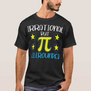 Irrationell men väl rundad från Pi Day Math Teac T Shirt