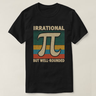 Irrationell men väl rundad pi Dag 3.14 Math Älskar T Shirt