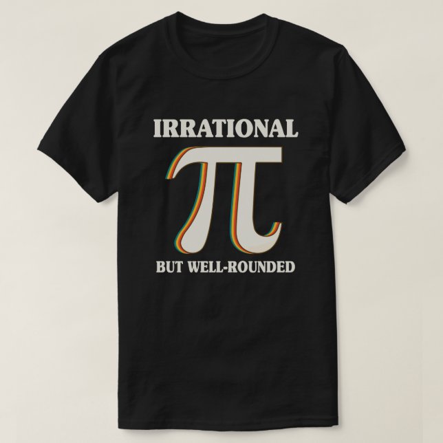 Irrationell men väl rundad pi Dag 3.14 Math Älskar T Shirt (Design framsida)