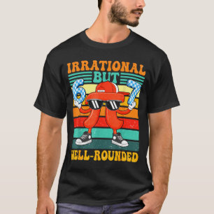 Irrationellt men välavvägt 67 nummer meme 3.14 f t shirt