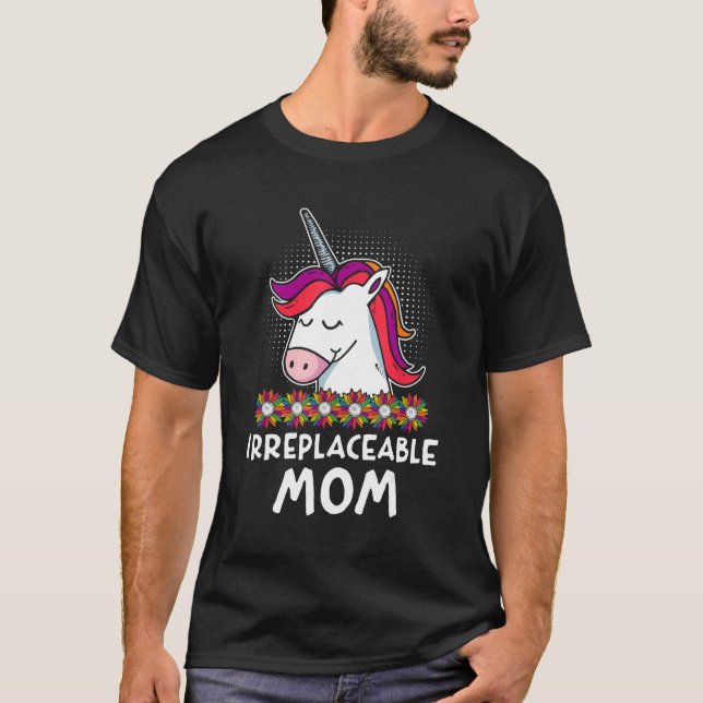 Irreplaceable Mom Mother s Day Motivational Quote  T Shirt (Framsida)