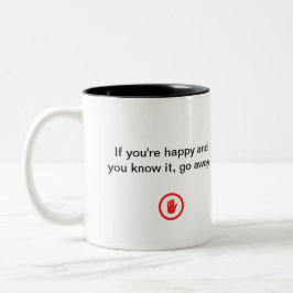 Irreverent Happy and You Know It Go Away Två-Tonad Mugg