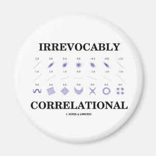 Irrevocably Correlational (korrelationstatistiken) Magnet