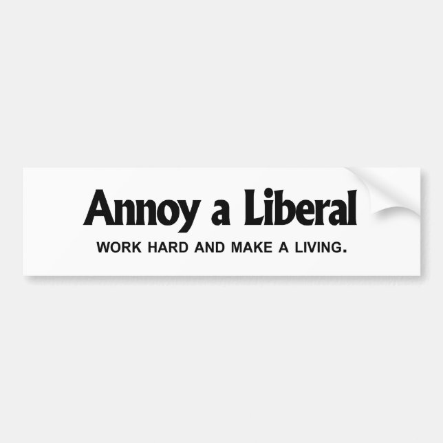 Irritera en liberal - arbeta hårt och försörj dig bildekal (Framsidan)