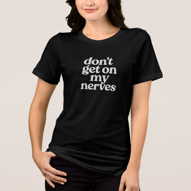 Irritera Mig Inte - Rolig Varningsdesign T Shirt (Framsida)