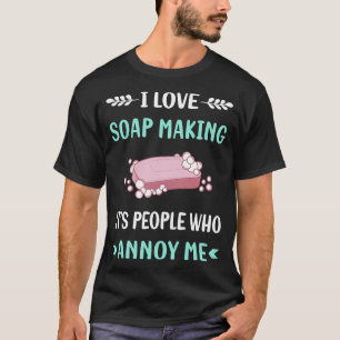 Irritera Mig Tvål Tillverkning Soapmaking T Shirt
