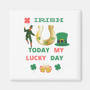 IRSH I DAG MIN LUCKY DAY MAGNET