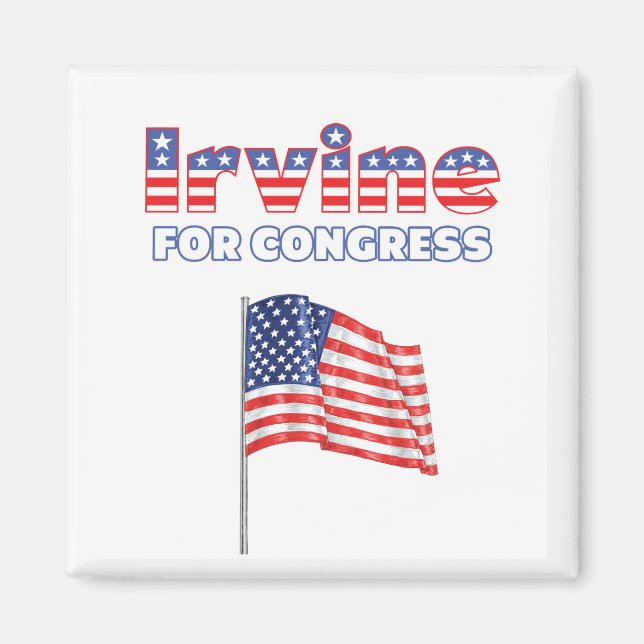 Irvine for Congress Patriotic American Flagga Magnet (Framsidan)