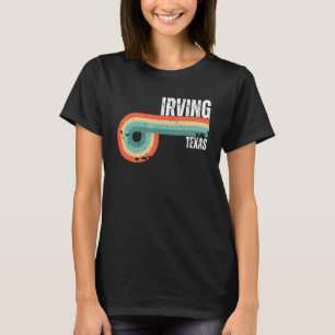 Irving City Texas State Vintage Retro Souvenir T Shirt