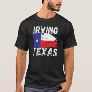 Irving TX Texas Shirt Texas Cities T