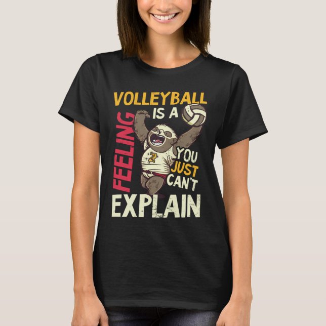 Is A Feeling Can t Explain Volleyball Player T Shirt (Framsida)