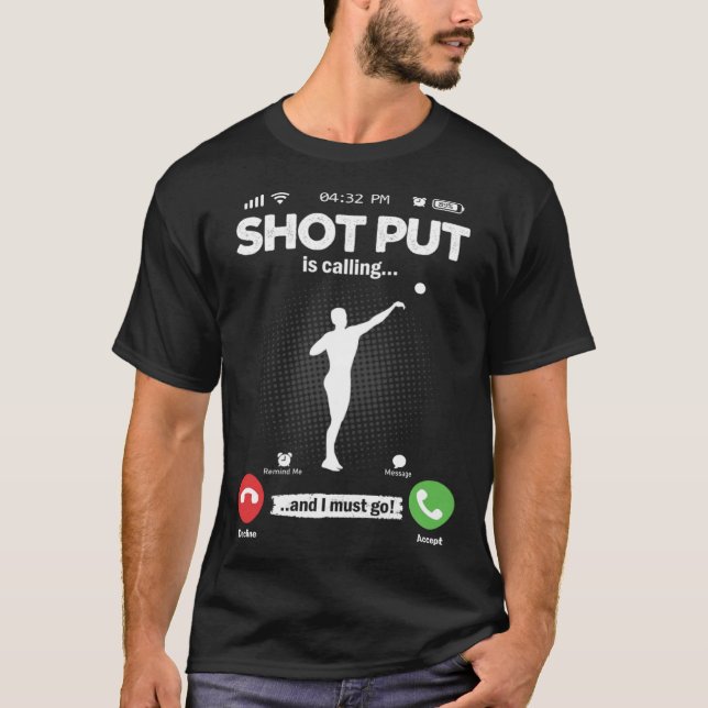 Is Calling I Must Go Shot Put Hobby Bullet Shots T Shirt (Framsida)