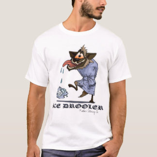 "Is Drooler" 3 T-shirt