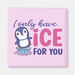 Is for you FUNNY Penguin Cute Valentines day Rosa Magnet