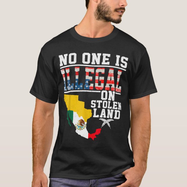 Is Illegal On Stolen Land Native Americans  T Shirt (Framsida)
