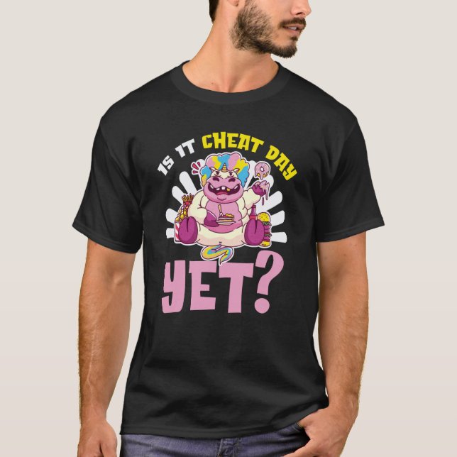 Is It Cheat Day Yet Break Diet Cheat Day T Shirt (Framsida)