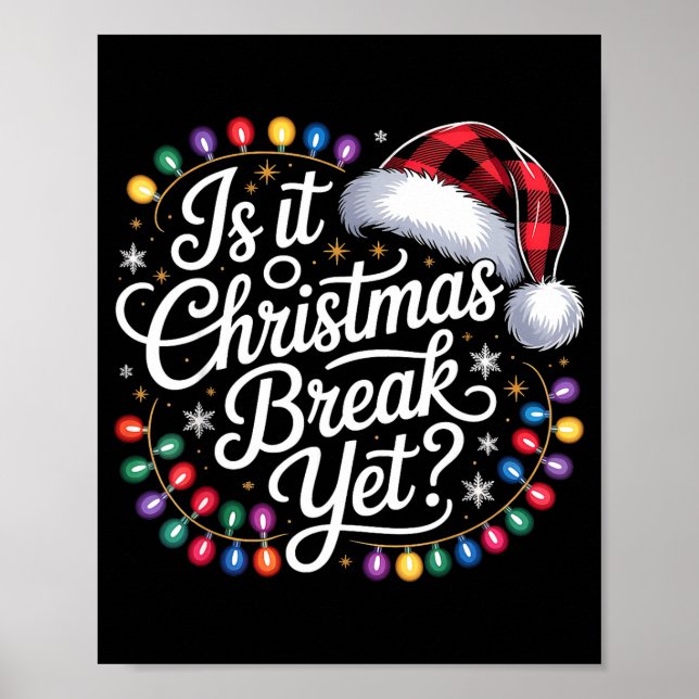 Is It Christmas Break Yet Xmas Lights Red Plaid Sa Poster (Framsidan)
