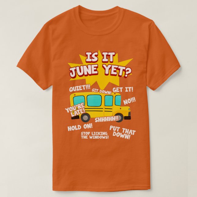 Is It June Yet Funny Loud Kids Students School Bus T Shirt (Design framsida)