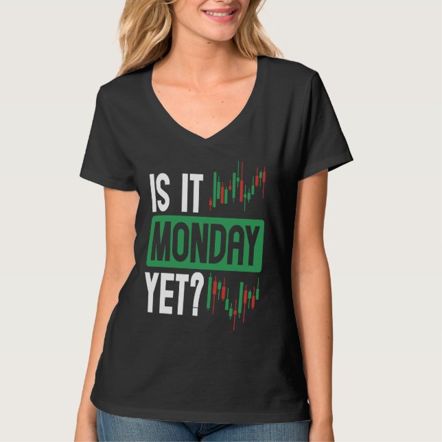 Is It Monday Yet BACKPRINT Forex T Shirt (Framsida)